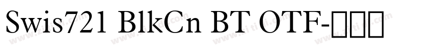 Swis721 BlkCn BT OTF字体转换
